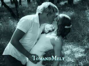 TomandMely