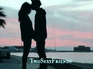 TwoSexyFriends