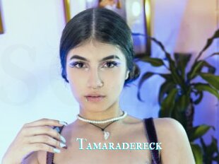 Tamaradereck