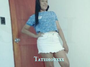 Tatiihotxxx