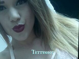Tettyshot