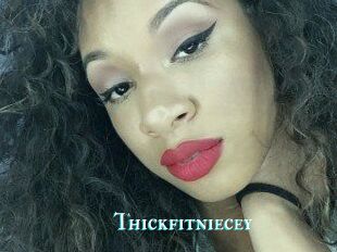 Thickfitniecey