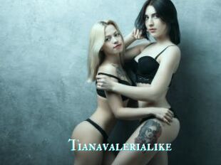 Tianavalerialike