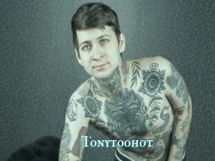 Tonytoohot