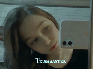 Trishaaster