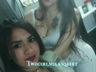 Twogirlmilksquirt