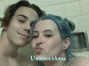 UhmholyAnal
