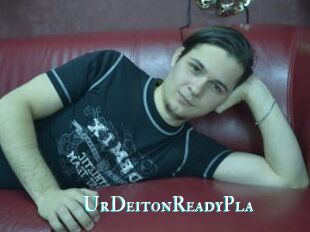 UrDeitonReadyPla