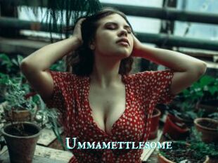 Ummamettlesome