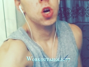 Workoutaholic77