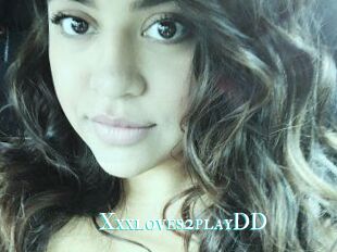 Xxxloves2playDD