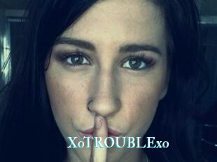 XoTROUBLExo