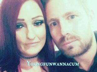 Youngfunwannacum