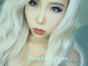 YourAddictionn