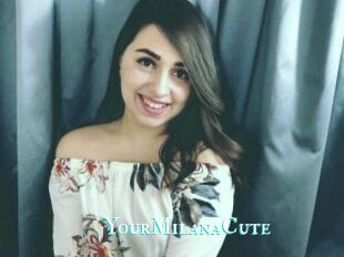 YourMilanaCute