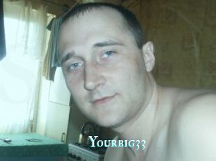 Yourbig33