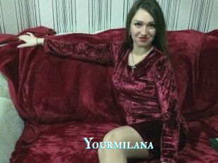Yourmilana