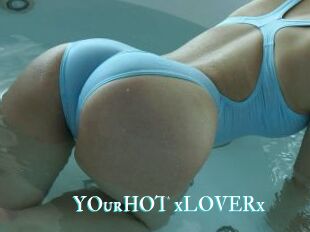 YOurHOT_xLOVERx