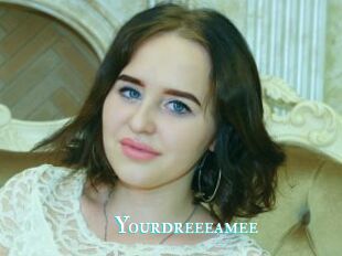 Yourdreeeamee