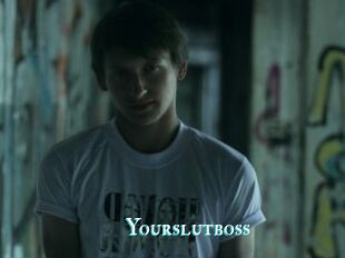 Yourslutboss